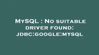 MySQL : No suitable driver found: jdbc:google:mysql