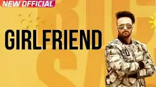 Girlfriend (Full Song) Lyrics| Rick Sandhu| Lyrics| Latest Punjabi Song 2017