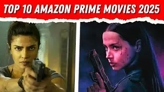 Movies To Watch On Amazon Prime In 2025
