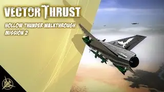 Vector Thrust: Hollow Thunder Campaign - Mission 2