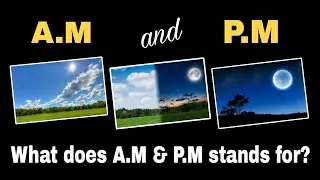 What Does AM and PM means?