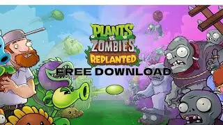How to download Plants Vs Zombies: Replanted FOR FREE (Download Link)