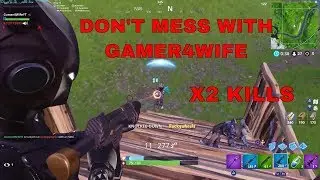 DOUBLE KILL WITH SMG | DON'T MESS WITH GAMER4WIFE | FORTNITE BATTLE ROYAL BEST KILLS