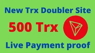 New Tron Doubler Site | Trx cloud mining website | Trx Mining website | trx payment proof | tron
