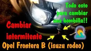 intermitente opel frontera: cambiar bombilla | MECANICAMACK