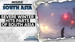 Heavy Snow and Rainfall in Afghanistan, Pakistan and India | Inside South Asia | WION News