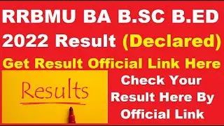 RRBMU BA B.SC B.ED 2022 Result (Declared) - Download Your Matsya University Results Here