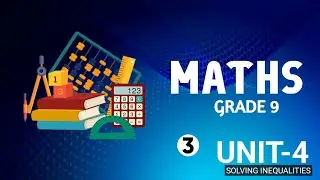 Maths grade 9 unit 4|| solving inequalities____part 3 _____mpice Ethiopia 