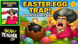 Scary Teacher: Eggs to Dye For &ndash; Turn Miss T&rsquo;s Yard Into an Easter Minefield! 🐣💣