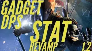 DCUO Gadget DPS Stat Revamp 1.2 POV(Ft.Mad Rabbit)