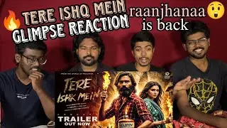 🔥Tere Ishq Mein Glimpse Reaction | Kriti Sanon Shines in Raanjhanaa 2 #trending #movie