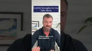 5 ADHD Strengths No One Talks About