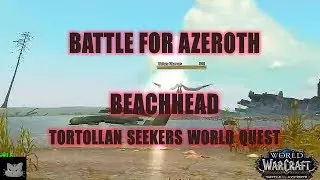 Beachhead | Tortollan Seekers  |  World of Warcraft: Battle for Azeroth | No Commentary
