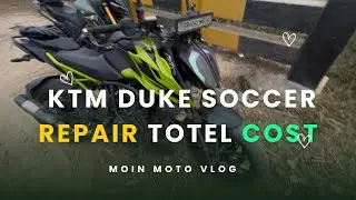 Ktm Duke soccer repair ￼Totel cost vlog