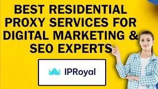 Best Residential Proxy Services For Digital Marketing & SEO Experts