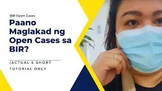 VLOG #001- BIR OPEN CASES - PAANO MAGLAKAD NG OPEN CASES SA BIR? (ACTUAL / SHORT TUTORIAL ONLY)
