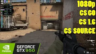 CS G0, CS Source, CS 1.6 | GTX 950 + i7 8700