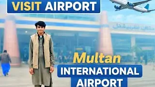Visit the Multan international airport and information 💯 very beautiful Multan Pakistan 