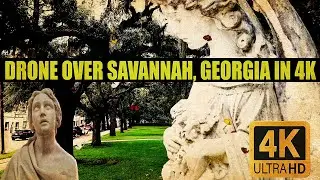 DRONE OVER SAVANNAH, GEORGIA IN 4K