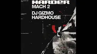 DJ Gizmo - Harder Mach 2 - CD1 (2001)