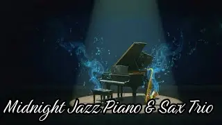 Midnight Echoes | Piano & Sax Jazz Trio