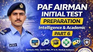 PAF Airman Initial Test Preparation | Intelligence & Academic | PART 6 | Aerotech &  All Others