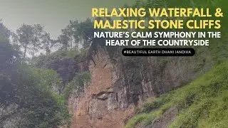 Relaxing Waterfall & Majestic Stone Cliffs: Nature&rsquo;s Calm Symphony in the Heart of the Countryside