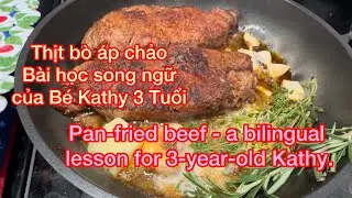 Thịt Bò áp chảo _ Bài học song ngữ của bé Kathy #lesson #english #beef #cooking #monngon #youtube 