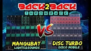 MANGUBAT LIGHTS AND SOUNDS vs. DISC TURBO DISCO MOBILE THROWBACK/Sound Battle