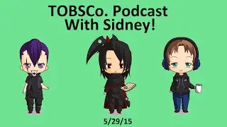 TOBSCo. Podcast 5/29/15 