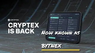 Cryptex is back! Now known as BYTNEX!