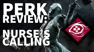 Dead by Daylight Killer Perk Review - A Nurse's Calling (The Nurse Perk)