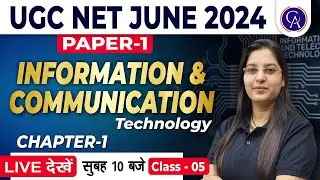 UGC NET JUNE 2024 | INFORMATION & COMMUNICATION TECHNOLOGY CLASS-5 | By Sonal ma'am
