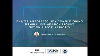 DHS TSA Airport Security Commissioning Terminal Optimization Project - Part 1 of 6 Project Overview