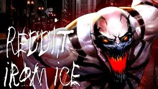 Reddit Iron ice - Anti-Venom / AniRap /