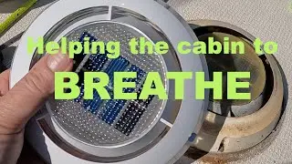 DIY Cabin Ventilation UPGRADE!