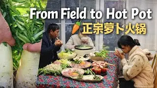 From Farm to Fire 🍲 | Fresh Radish Hot Pot | Village Winter Cooking