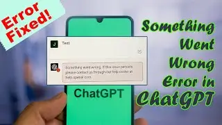Something Went Wrong Error in ChatGPT on Android Solved Permanently! | Android Data Recovery
