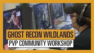 GHOST RECON WILDLANDS GHOST WAR MODE - PVP COMMUNITY WORKSHOP