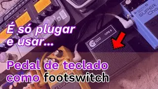 Usando um pedal de sustain para teclado como footswitch