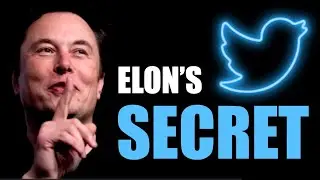 Elon Musk's Secret Plan For Twitter