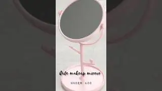 Cute Dressing table Makeup Mirror 🪞✨