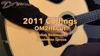 Dream Guitars - 2011 Collings OM2HECut, Indian Rosewood & Engelmann Spruce #guitardemo #guitarcraft