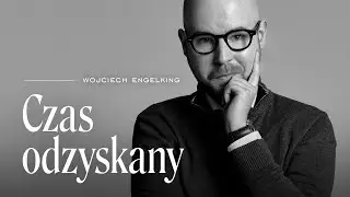 Podcast „Czas odzyskany”, s. 8, odc. 7: Polska męskość. Gość: prof. dr hab. Wojciech Śmieja