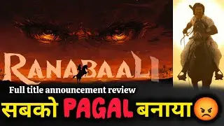 Ranabaali Title Announcement Video Review | Story, Cast & Expectations Explained