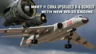 Китай модернизировал бомбардировщик H-6 новым двигателем WS-20. Насколько он мощный?