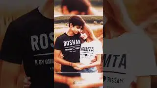 Instagram Viral Couple Name Video|Viral Girl Boy T Shirt Name Video Editing Roshan & Mamta#shrots