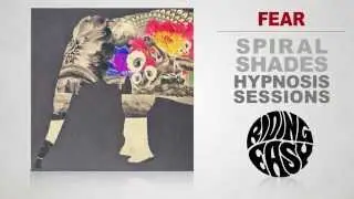 Spiral Shades - Fear | Hypnosis Sessions | RidingEasy Records