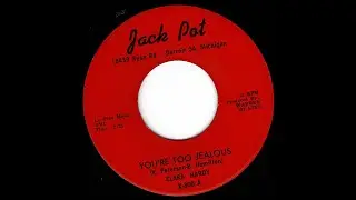 Clara Hardy - You're Too Jealous - (Jack Pot)