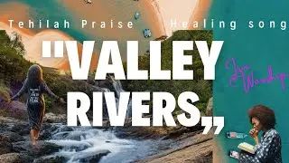 Tehilah Praise- Healing Worship 